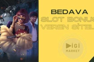 BEDAVA SLOT BONUSU VEREN SİTELER